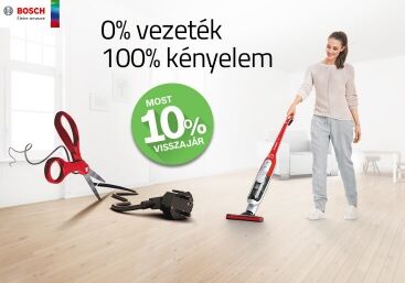 Bosch vezeték nélküli porszívók 10% pénzvisszatérítéssel