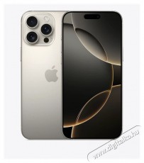 Apple iPhone 16 Pro Max 6,9 5G 8/512GB natúr titán okostelefon Mobil / Kommunikáció / Smart - Okostelefon - iOS - 514596