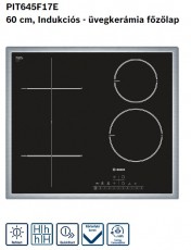Bosch PIT645F17E indukciós főzőlap Konyhai termékek - Sütő-főzőlap, tűzhely (beépíthető) - Indukciós főzőlap (beépíthető) - 282268