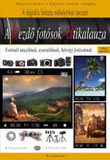 Könyv A kezdő fotósok útikalauza Fotó-Videó kiegészítők - Egyéb fotó-videó kiegészítő - Könyv - 273082