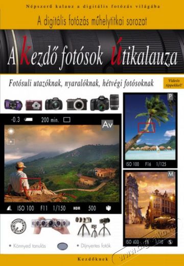 Könyv A kezdő fotósok útikalauza Fotó-Videó kiegészítők - Egyéb fotó-videó kiegészítő - Könyv - 273082