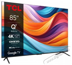 TCL 85  85T7B Televíziók - LED televízió - UHD 4K felbontású - 506086